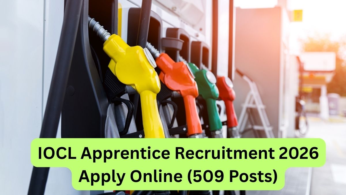 IOCL Apprentice Recruitment 2026 Apply Online (509 Posts)