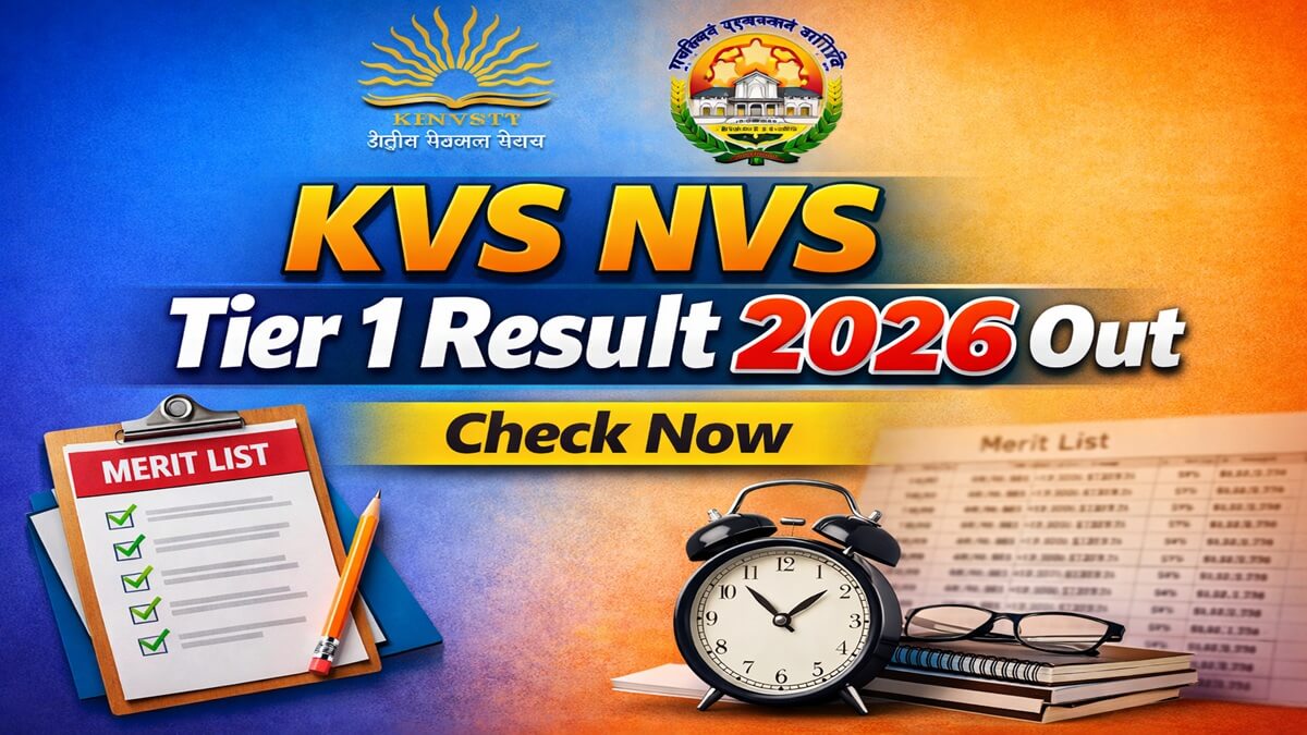 KVS NVS Tier 1 Result 2026 आउट: 28 फरवरी 2026 को घोषित, यहाँ से डाउनलोड करें मेरिट लिस्ट और कट-ऑफ